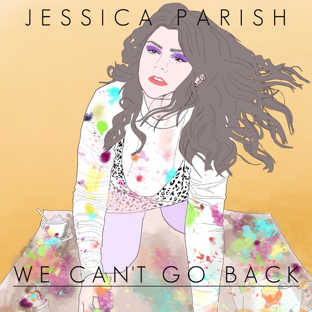 Jessica Parish - We Can't Go Back